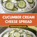 Cool and Creamy: Elevate Your Snacks with Cucumber Cream Cheese Spread