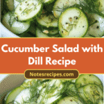 Cool and Crisp: Refreshing Cucumber Salad with Dill Recipe