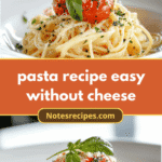 Ultimate Pasta Recipe Easy Without Cheese - Delicious