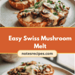 Easy Swiss Mushroom Melt Recipe for a Deliciously Simple Meal