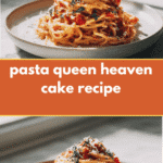 Pasta Queen Heaven Cake Recipe That Will Rule Your Taste Buds