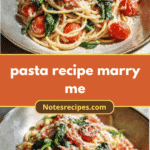 Irresistible Pasta Recipe Marry Me That Will Win Hearts