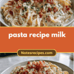 Creamy Comfort Pasta Recipe Made with Milk for Ultimate Flavor