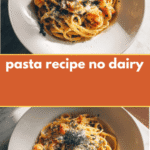 Delicious Pasta Recipe No Dairy That Everyone Will Love