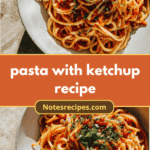Easy and Delicious Pasta with Ketchup Recipe You Need to Try