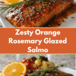 Zesty Orange Rosemary Glazed Salmon That Will Elevate Your Dinner Game