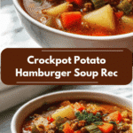 Hearty Crockpot Potato Hamburger Soup Recipe for Cozy Comfort