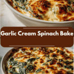 Irresistible Garlic Cream Spinach Bake You Need to Try Tonight