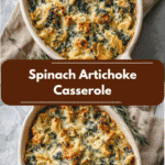 Creamy Spinach Artichoke Casserole That Will Steal the Show