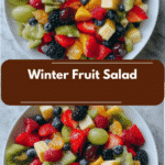 Refreshing Winter Fruit Salad Ideas to Brighten Your Chilly Days