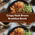 Ultimate Crispy Hash Brown Breakfast Bowls to Start Your Day Right