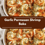 Irresistible Garlic Parmesan Shrimp Bake Recipe You Need to Try