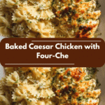 Baked Caesar Chicken with Four-Cheese Bowtie Pasta Recipe for a Flavor-Packed Dinner