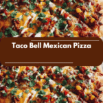 Why Taco Bell Mexican Pizza Is the Ultimate Fast Food Game Changer
