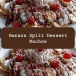 Irresistible Banana Split Dessert Nachos That Will Sweeten Your Day