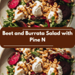Fresh and Flavorful Beet and Burrata Salad with Pine Nuts and Balsamic Dressing