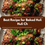 Best Recipe for Baked Huli Huli Chicken That Will Wow Your Taste Buds