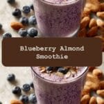 Boost Your Morning Energy with a Creamy Blueberry Almond Smoothie