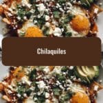 The Ultimate Guide to Authentic Chilaquiles That Will Spice Up Your Breakfast