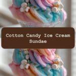 The Ultimate Cotton Candy Ice Cream Sundae You Need to Try Today