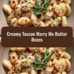 Creamy Tuscan Marry Me Butter Beans That Will Steal Your Heart
