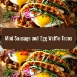 Mini Sausage and Egg Waffle Tacos The Ultimate Breakfast Game Changer