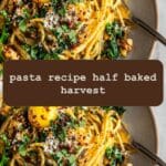 Irresistible Pasta Recipe from Half Baked Harvest You Need to Try