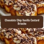 Decadent Chocolate Chip Vanilla Custard Brioche You Need to Try