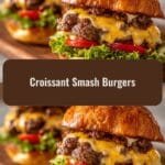 Irresistible Croissant Smash Burgers That Will Change Your Burger Game
