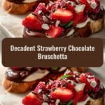 Indulge in Decadent Strawberry Chocolate Bruschetta for a Sweet Treat