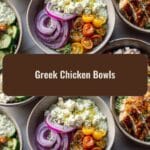 Flavor-Packed Greek Chicken Bowls You Need to Try Today