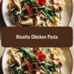 Creamy Ricotta Chicken Pasta Recipe You’ll Crave Tonight