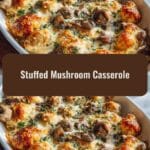 Ultimate Comfort Food Stuffed Mushroom Casserole Recipe You Need to Try