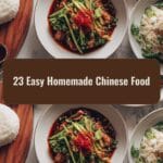 23 Easy Homemade Chinese Food Recipes You’ll Love