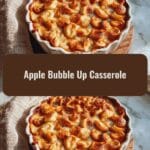 Irresistible Apple Bubble Up Casserole Recipe You Need to Try Today