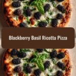 Sweet and Savory Delight Blackberry Basil Ricotta Pizza Recipe