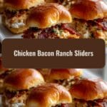 Irresistible Chicken Bacon Ranch Sliders You Need to Try Today