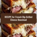 Ultimate Recipe for French Dip Grilled Cheese Download and Savor the Flavor