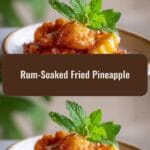 Tropical Temptation Rum-Soaked Fried Pineapple Bliss