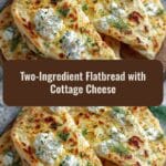 Easy Two-Ingredient Flatbread with Creamy Cottage Cheese Delight