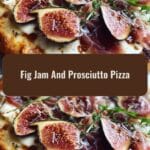 Irresistible Fig Jam and Prosciutto Pizza Recipe You Need to Try